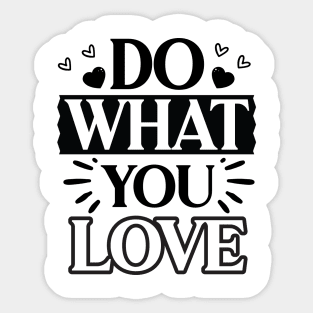 Do What You Love Sticker